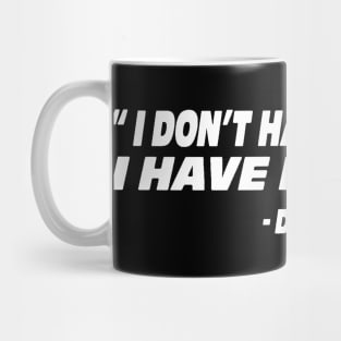 I don’t have friends, I have family Dominic Torretto quote the fast and the furious Fast X Mug